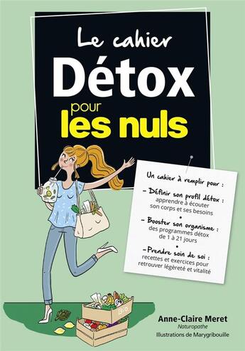 Couverture du livre « Le cahier détox pour les nuls » de Anne-Claire Meret et Marygribouille aux éditions First