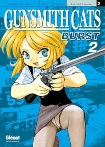 Couverture du livre « Gunsmith cats burst Tome 2 » de Sonoda aux éditions Glenat