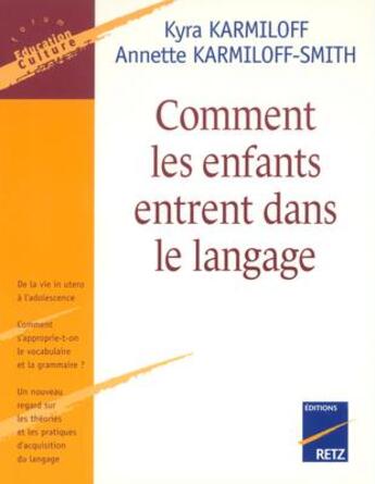 Couverture du livre « Comment les enfants entrent dans le langage » de Karmiloff aux éditions Retz