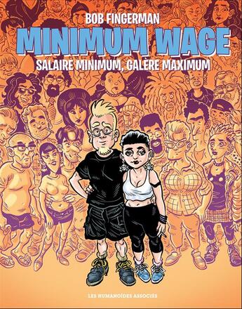 Couverture du livre « Minimum wage ; salaire minimum, galère maximum » de Bob Fingerman aux éditions Humanoides Associes