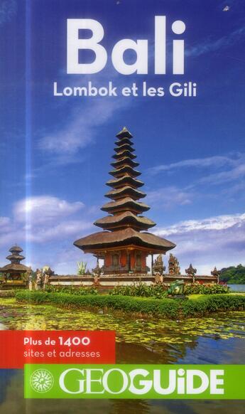 Couverture du livre « GEOguide ; Bali, Lombok et les Gili » de Collectif Gallimard aux éditions Gallimard-loisirs