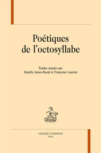 Couverture du livre « Poétique de l'octosyllabe » de  aux éditions Honore Champion