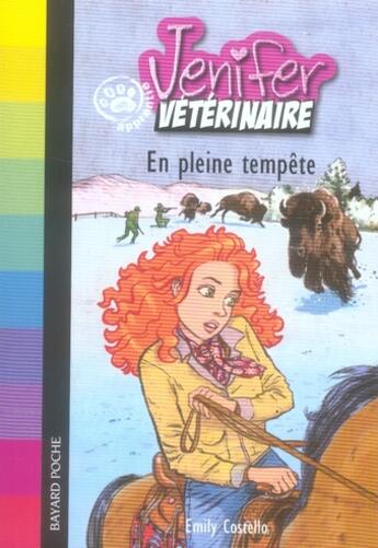 Couverture du livre « Jennifer, apprentie vétérinaire ; en pleine tempête » de Emily Costello aux éditions Bayard Jeunesse