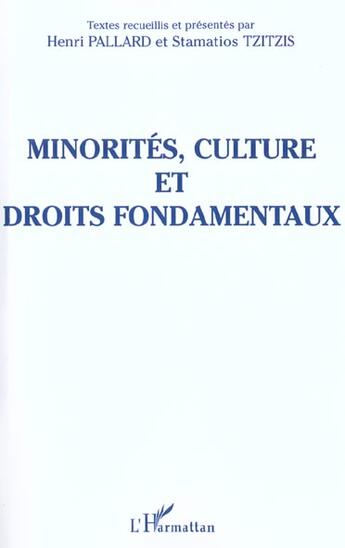 Couverture du livre « MINORITÉS, CULTURE ET DROITS FONDAMENTAUX » de Henri Pallard aux éditions L'harmattan