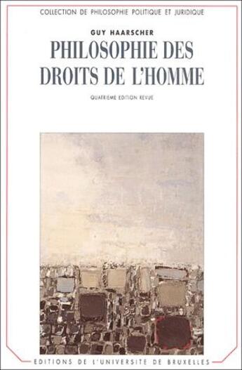 Couverture du livre « Philosophie des droits de l'homme (4e édition) » de Guy Haarscher aux éditions Universite De Bruxelles