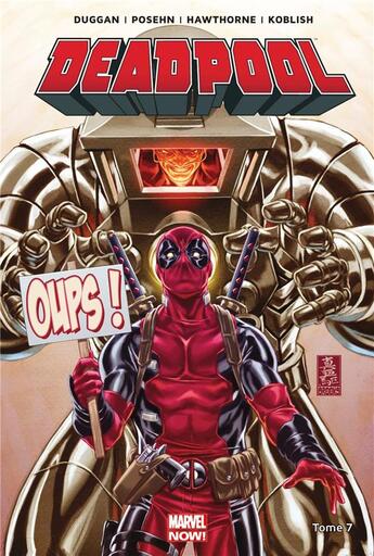 Couverture du livre « Deadpool Tome 7 » de Gerry Duggan et Brian Posehn et Mike Hawthorne aux éditions Panini