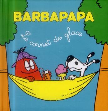 Couverture du livre « Barbapapa ; les petites histoires de Barbapapa t.4 ; le cornet de glace » de Taylor Talus et Annette Tison aux éditions Les Livres Du Dragon D'or