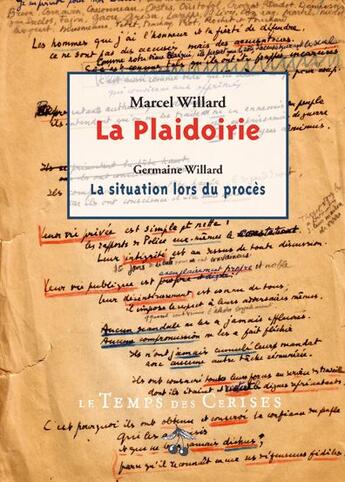 Couverture du livre « La plaidoirie ; la situation lors du procès » de Marcel Willard et Germaine Willard aux éditions Le Temps Des Cerises