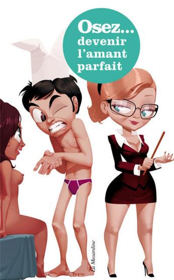 Couverture du livre « Devenir l'amant parfait » de Servane Vergy aux éditions La Musardine