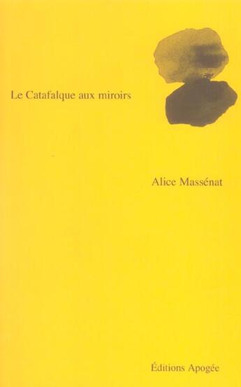 Couverture du livre « Le catafalque aux miroirs » de Massenat Alice aux éditions Apogee