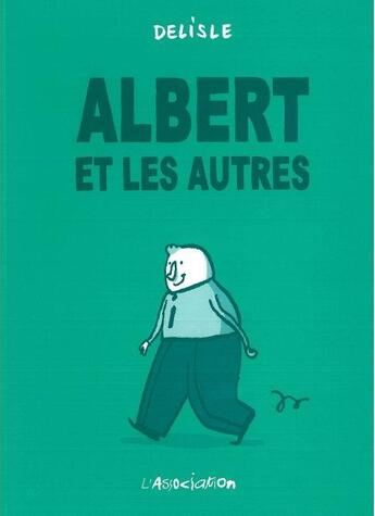 Couverture du livre « Albert et les Autres » de Guy Delisle aux éditions L'association