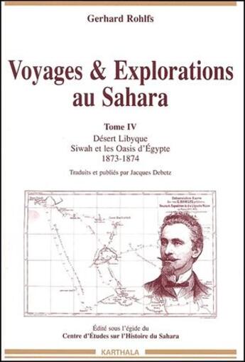 Couverture du livre « Voyages & explorations au Sahara t.4 ; désert lybique, Siwah et les oasis d'Egypte 1873-1874 » de Gerhard Rohlfs aux éditions Karthala