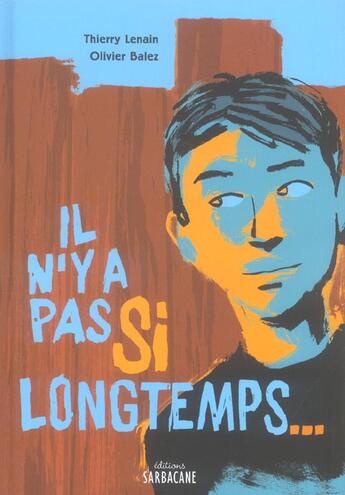 Couverture du livre « Il n'y a pas si longtemps » de Thierry Lenain aux éditions Sarbacane