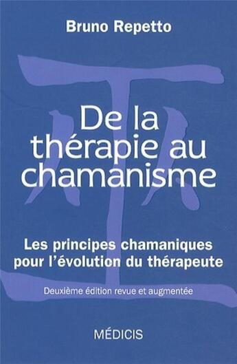 Couverture du livre « De la thérapie au chamanisme » de Bruno Repetto aux éditions Medicis