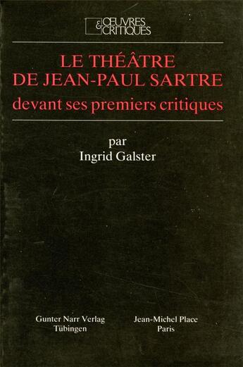 Couverture du livre « Le theatre de jean paul sartre devant ses premiers critiques » de Ingrid Galster aux éditions Nouvelles Editions Place