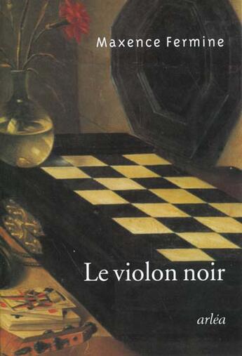 Couverture du livre « Violon Noir (Le) » de Maxence Fermine aux éditions Arlea