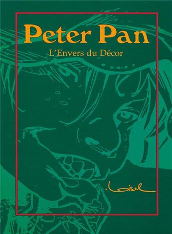 Couverture du livre « Peter Pan Hors-Série : l'envers du décor » de Regis Loisel aux éditions Vents D'ouest