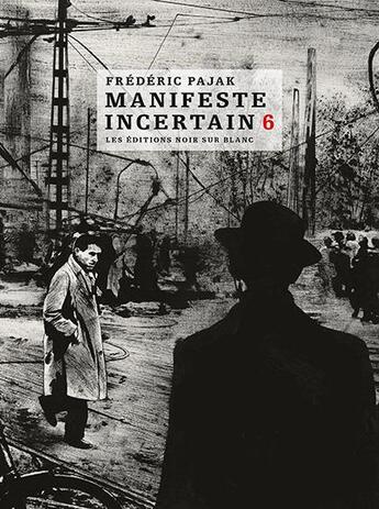 Couverture du livre « Manifeste incertain t.6 ; blessures » de Frederic Pajak aux éditions Noir Sur Blanc