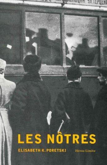 Couverture du livre « Les nôtres » de Elisabeth K. Poretski aux éditions Heros Limite