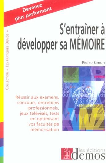 Couverture du livre « S'Entrainer A Developper Sa Memoire » de Simon P aux éditions Demos