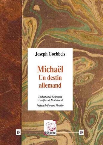 Couverture du livre « Document pour l'histoire ; Michaël, un destin allemand » de Joseph Goebbels aux éditions Deterna