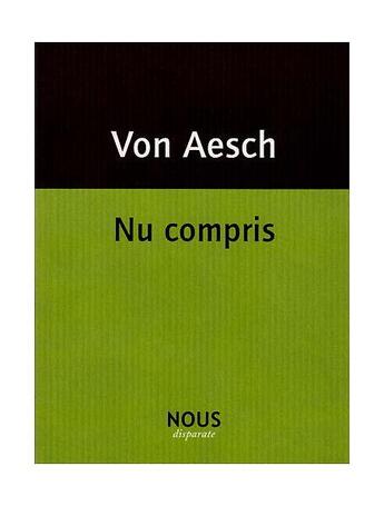 Couverture du livre « Nu compris » de Pauline Von Aesch aux éditions Nous