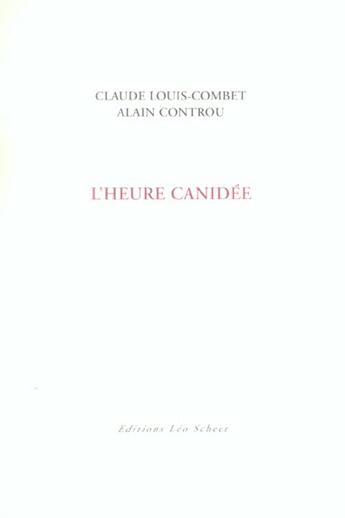 Couverture du livre « L'heure canidee » de Louis - Combet Claud aux éditions Leo Scheer