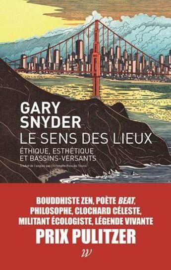 Couverture du livre « Le sens des lieux » de Gary Snyder aux éditions Wildproject