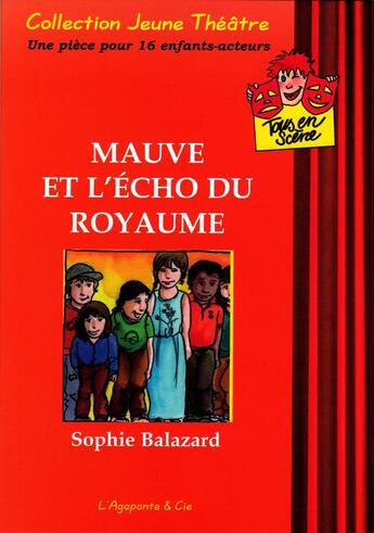 Couverture du livre « Mauve et L'écho du royaume » de Balazard Sophie aux éditions L'agapante & Cie