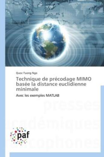 Couverture du livre « Technique de précodage MIMO basee la distance euclidienne minimale » de Quoc-Tuong Ngo aux éditions Presses Academiques Francophones