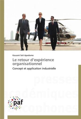 Couverture du livre « Le retour d expérience organisationnel » de Apedome-K aux éditions Presses Academiques Francophones