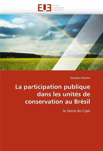 Couverture du livre « La participation publique dans les unites de conservation au bresil » de Pereira-D aux éditions Editions Universitaires Europeennes