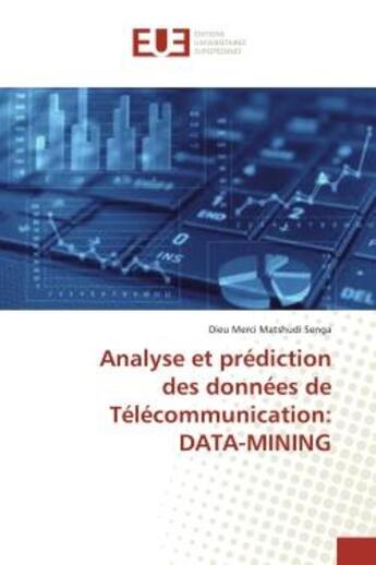 Couverture du livre « Analyse et prédiction des données de Télécommunication: DATA-MINING » de Dieu Merci Matshudi Senga aux éditions Editions Universitaires Europeennes