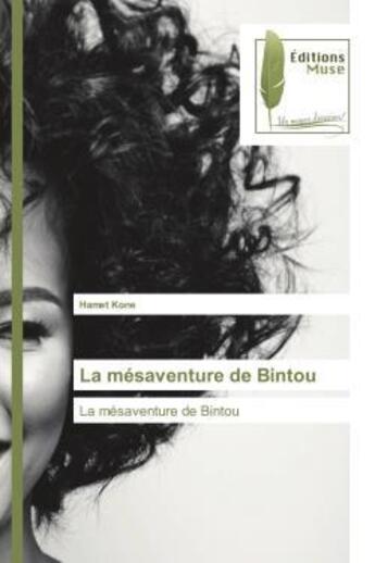 Couverture du livre « La mesaventure de bintou » de Kone Hamet aux éditions Muse