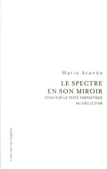 Couverture du livre « Spectre en son miroir » de Aranda M aux éditions Casa De Velazquez