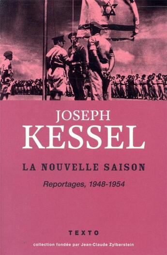 Couverture du livre « La nouvelle saison ; reportages, 1948-1954 » de Joseph Kessel aux éditions Tallandier