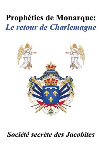 Couverture du livre « Prophéties de monarque : le retour de Charlemagne » de  aux éditions Librinova