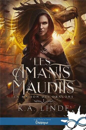 Couverture du livre « Les amants maudits t.1 : la maison des dragons » de K.A. Linde aux éditions Collection Infinity