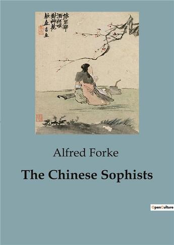 Couverture du livre « The Chinese Sophists » de Forke Alfred aux éditions Shs Editions