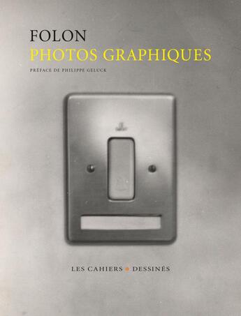 Couverture du livre « Photos graphiques » de Jean-Michel Folon aux éditions Cahiers Dessines