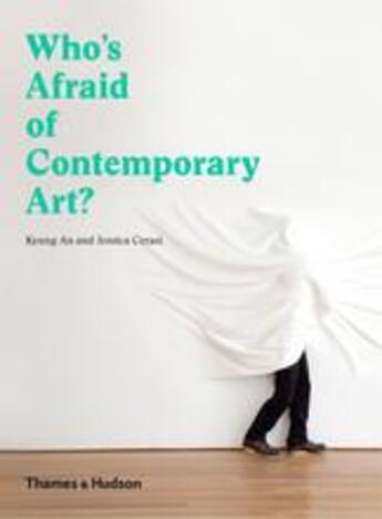 Couverture du livre « Who's afraid of contemporary art (hardback) » de An Kyung aux éditions Thames & Hudson