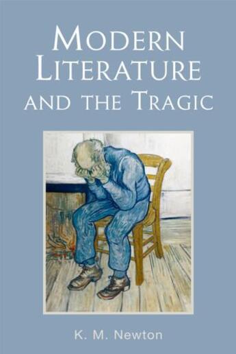 Couverture du livre « Modern Literature and the Tragic » de Newton K M aux éditions Edinburgh University Press