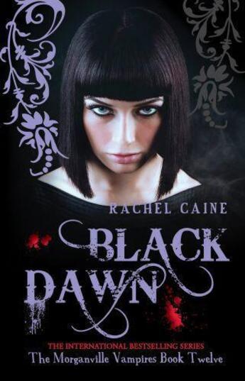 Couverture du livre « Black Dawn: The Morganville Vampires Book Twelve » de Rachel Caine aux éditions Penguin Books Ltd Digital