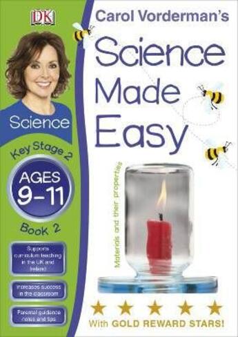 Couverture du livre « Carol Vorderman'S Science Made Easy: Science Made Easy Materials & Their Properties Ages 9-11 Key St » de Carol Vorderman aux éditions Dk Children