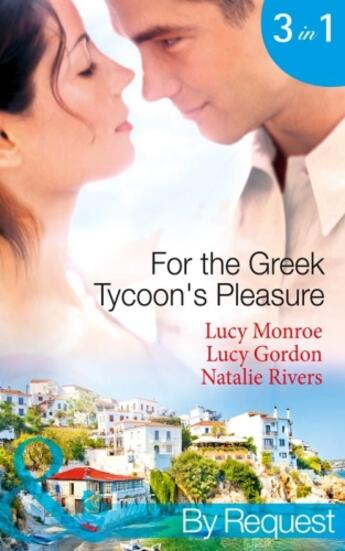 Couverture du livre « For the Greek Tycoon's Pleasure (Mills & Boon By Request) » de Natalie Rivers aux éditions Mills & Boon Series