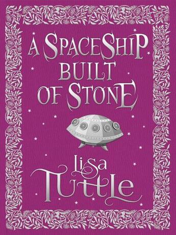 Couverture du livre « A Spaceship Built of Stone and Other Stories » de Lisa Tuttle aux éditions Quercus Publishing Digital