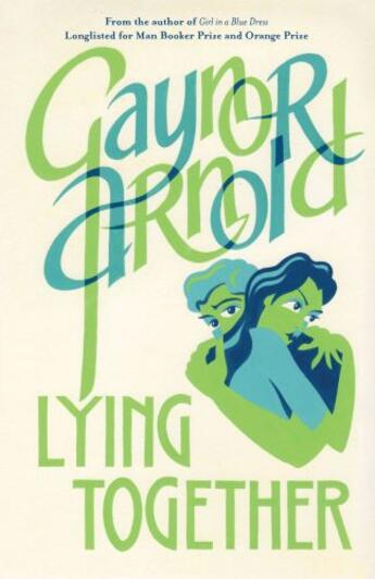 Couverture du livre « Lying Together » de Arnold Gaynor aux éditions Profile Digital