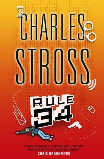 Couverture du livre « Rule 34 » de Charles Stross aux éditions Orbit Uk