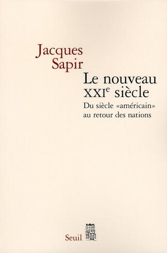 Couverture du livre « Le nouveau XXI siècle ; du siècle 