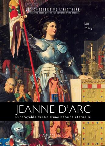 Couverture du livre « Jeanne d'Arc » de Luc Mary aux éditions Larousse